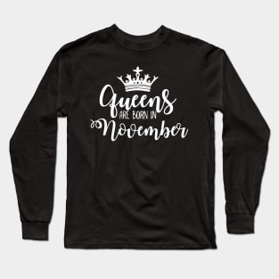 Queens are born in November Luxury stylish birthday gift Long Sleeve T-Shirt